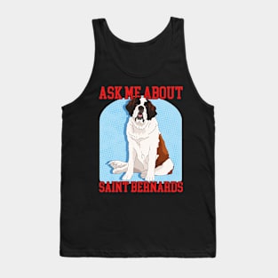 St. Bernhard Ask About Saint Bernards Tank Top